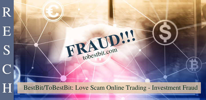BestBit/ToBestBit ++ Love Scam ++ Forex Trading ++ Fraud