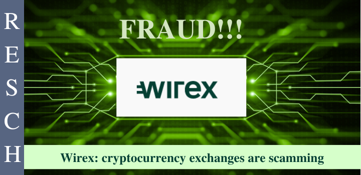 Wirex: Bad experience with online broker Wirex: Platform defrauds investors